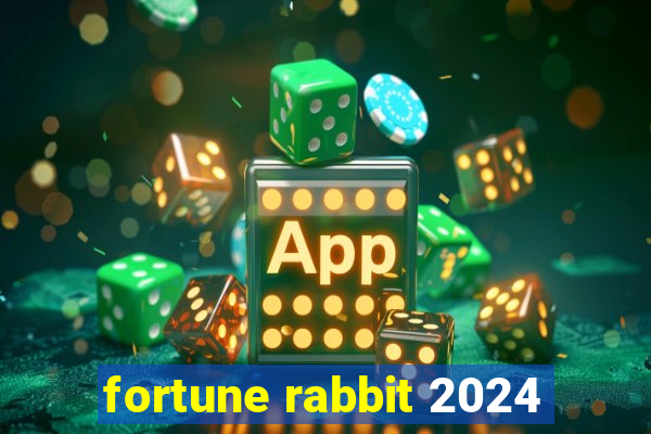 fortune rabbit 2024